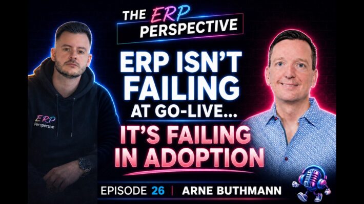 "ERP Isn’t Failing at Go-Live... It’s Failing in Adoption" with Arne Buthmann